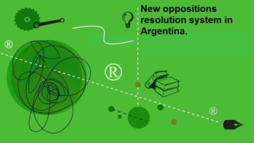 NEW OPPOSITIONS RESOLUTION SYSTEM IN ARGENTINA.